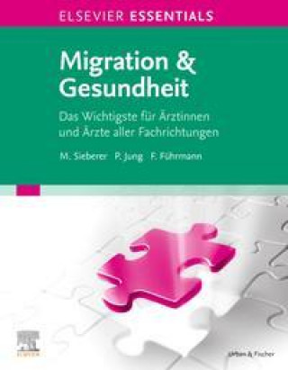 Kniha ELSEVIER ESSENTIALS Migration & Gesundheit Petra Jung