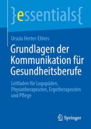 Книга Grundlagen Der Kommunikation Fur Gesundheitsberufe 