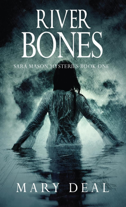 Knjiga River Bones Mary Deal