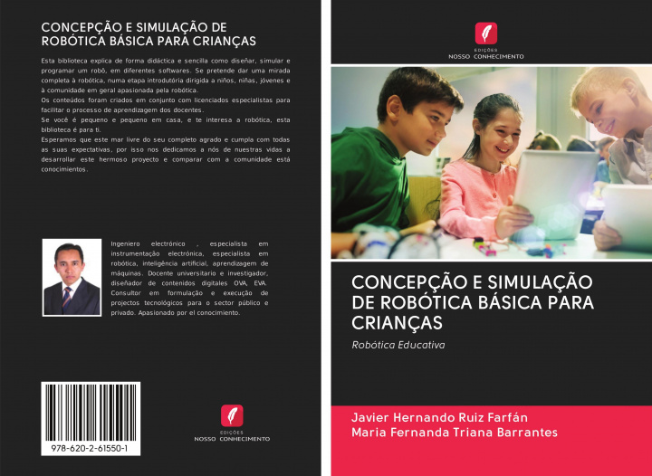 Knjiga CONCEPÇ?O E SIMULAÇ?O DE ROBÓTICA BÁSICA PARA CRIANÇAS María Fernanda Triana Barrantes