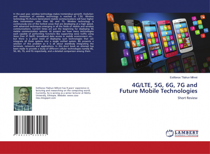 Knjiga 4G/LTE, 5G, 6G, 7G and Future Mobile Technologies Estifanos Tilahun Mihret
