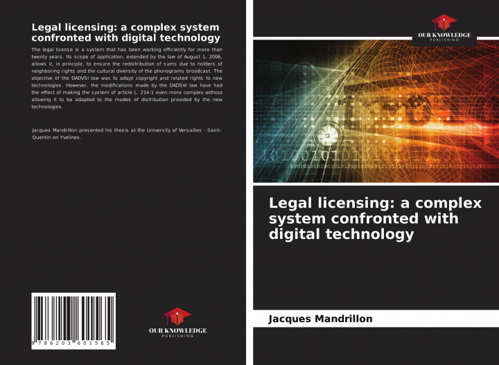 Knjiga Legal licensing: a complex system confronted with digital technology Jacques Mandrillon