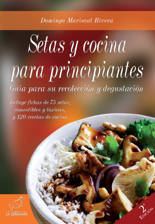 Könyv Setas y cocina para principiantes (2ª ed.) Mariscal Rivera