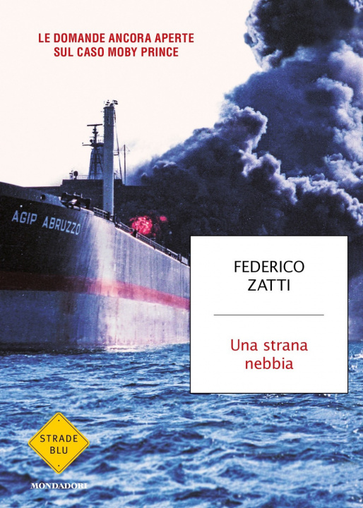 Kniha strana nebbia. Le domande ancora aperte sul caso Moby Prince Federico Zatti