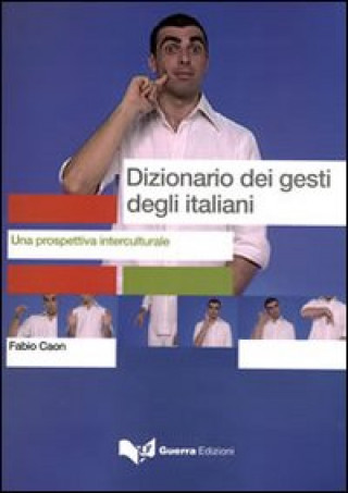 Könyv Dizionario dei gesti degli italiani Fabio Caon