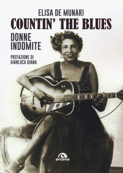 Knjiga Countin' the blues. Donne indomite Elisa De Munari
