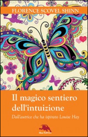 Könyv magico sentiero dell'intuizione Florence Scovel Shinn
