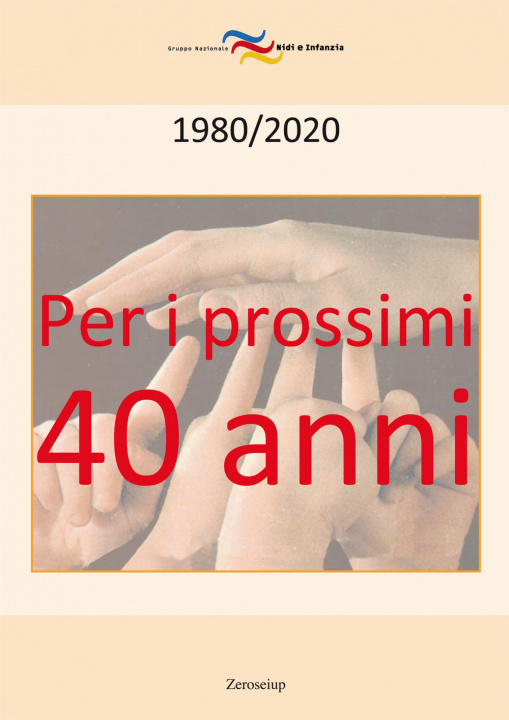 Книга Per i prossimi quarant'anni. 1980-2020 Lorenzo Campioni