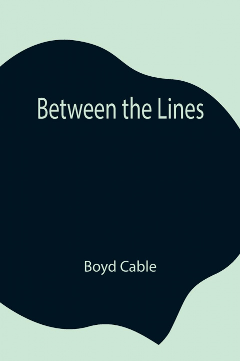 Knjiga Between the Lines Boyd Cable
