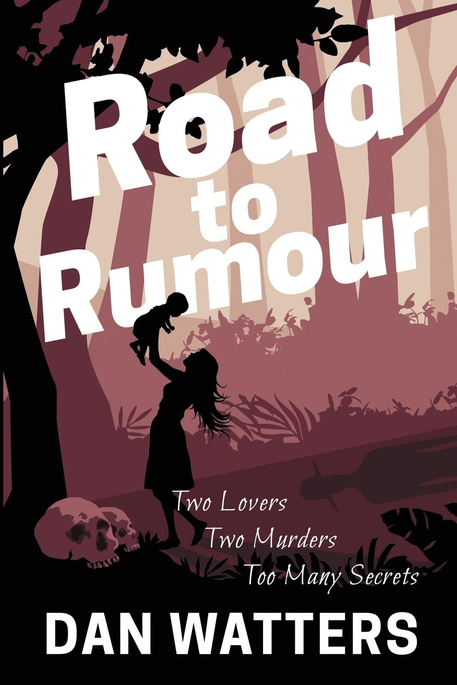 Knjiga Road to Rumour Daniel L. Watters