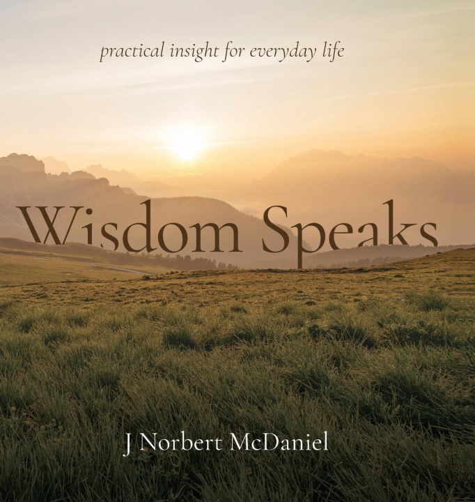 Knjiga Wisdom Speaks J. Nortbert Nortbert McDaniel