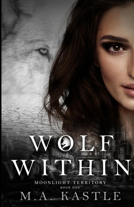 Knjiga Wolf Within M. a. Kastle