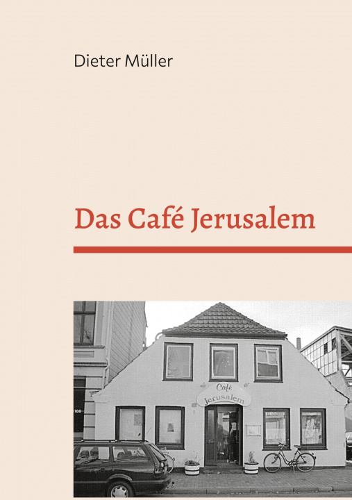 Knjiga Cafe Jerusalem Dieter Müller