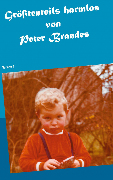 Kniha Groesstenteils harmlos Peter Brandes