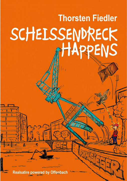 Book Scheissendreck Happens Thorsten Fiedler