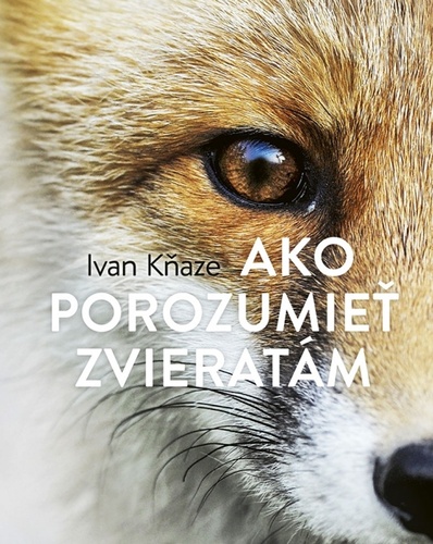 Книга Ako porozumieť zvieratám Ivan Kňaze