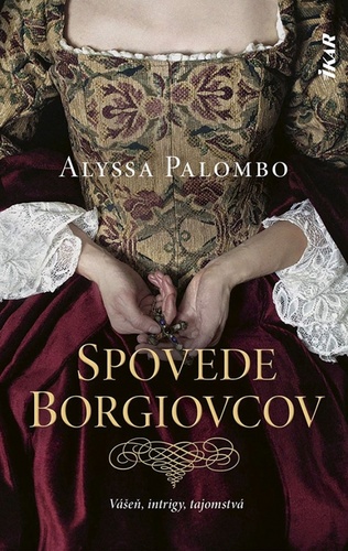Könyv Spovede Borgiovcov Alyssa Palombo