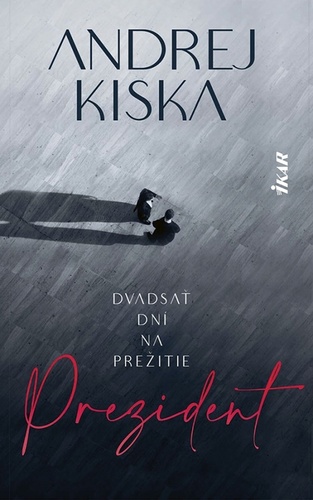 Kniha Prezident Andrej Kiska