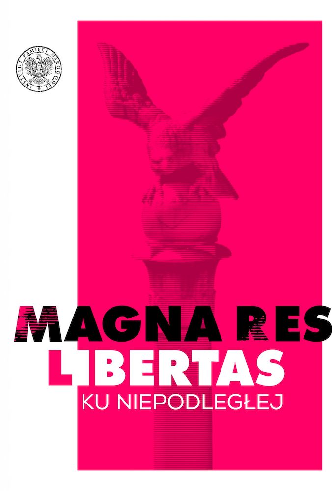 Książka Magna res libertas Ku Niepodległej 