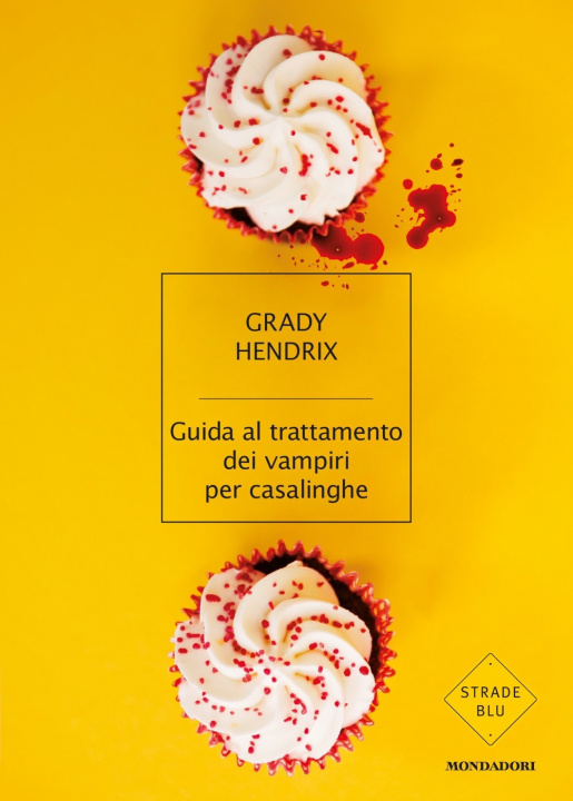 Книга Guida al trattamento dei vampiri per casalinghe Grady Hendrix