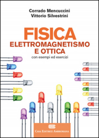 Kniha Fisica 2. Elettromagnetismo e ottica Corrado Mencuccini