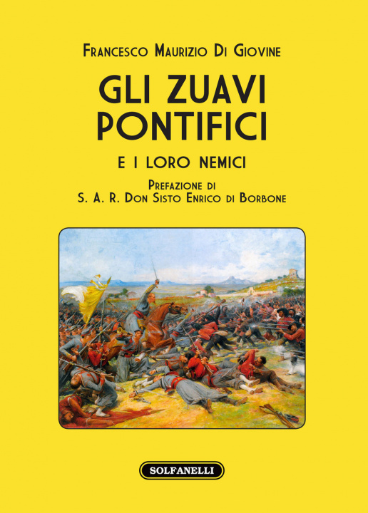 Könyv zuavi pontifici e i loro nemici Francesco Maurizio Di Giovine