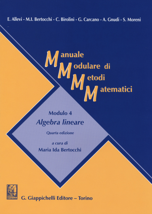 Könyv Manuale modulare di metodi matematici. Modulo 4: Algebra lineare 