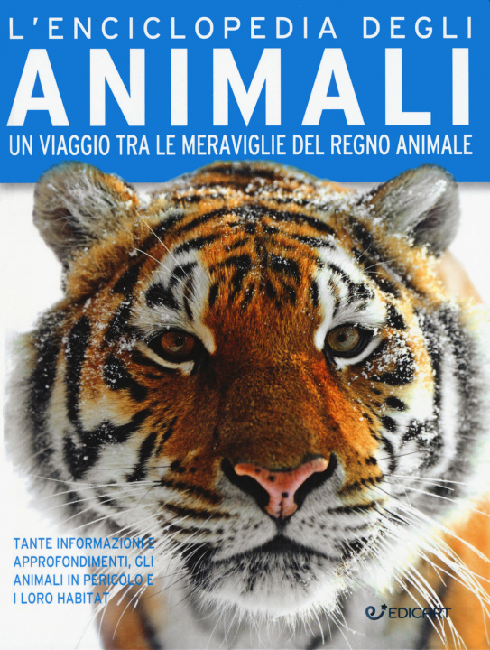 Kniha enciclopedia degli animali. Un viaggio tra le meraviglie del regno animale Camilla de La Bédoyère