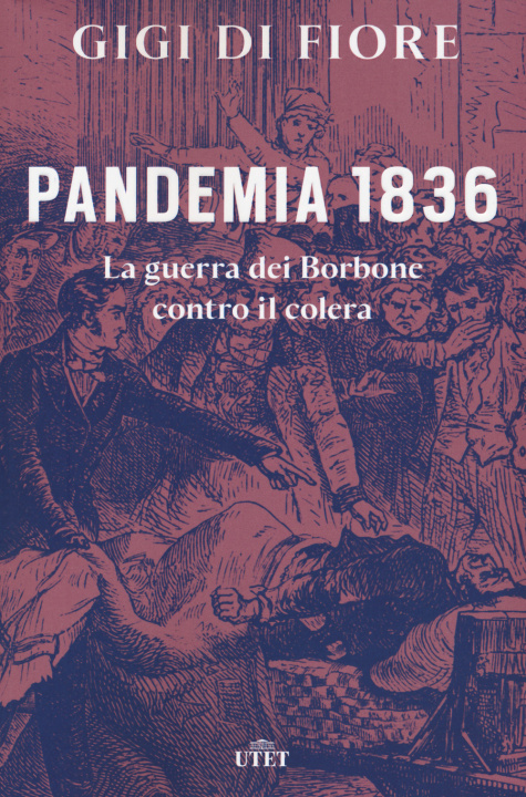 Kniha Pandemia 1836. La guerra dei Borbone contro il colera Gigi Di Fiore