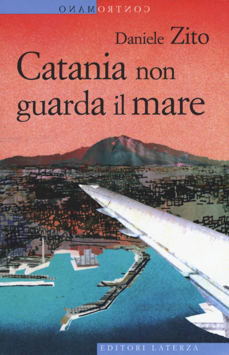 Könyv Catania non guarda il mare Daniele Zito