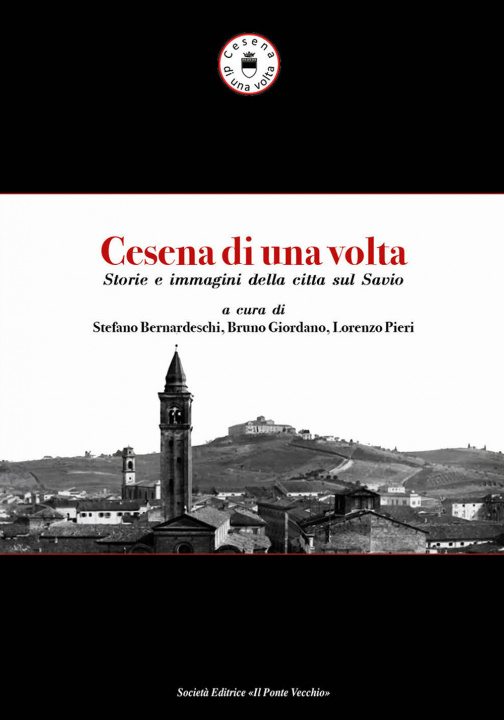 Buch Cesena di una volta. Storie e immagini della città sul Savio 