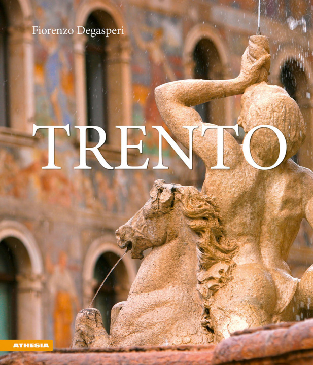 Könyv Trento Fiorenzo Degasperi