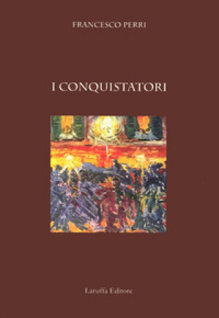 Книга conquistatori Francesco Perri