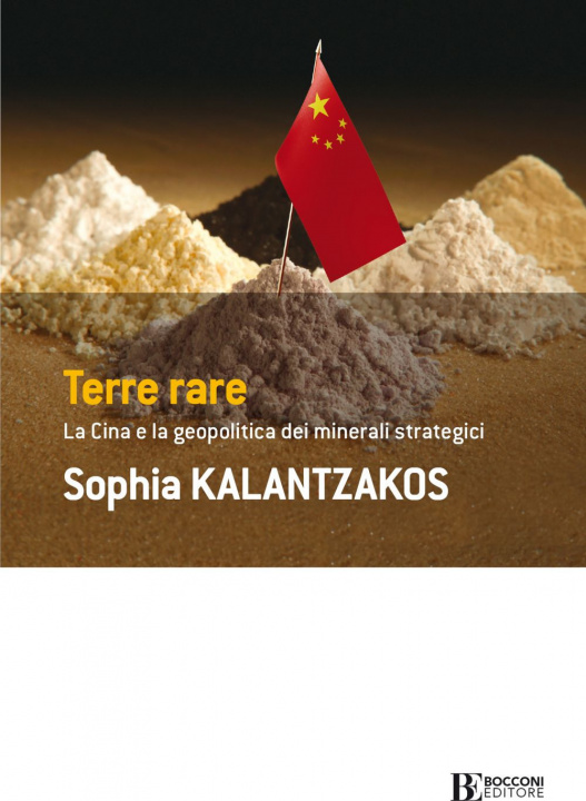 Kniha Terre rare. La Cina e la geopolitica dei minerali strategici Sophia Kalantzakos