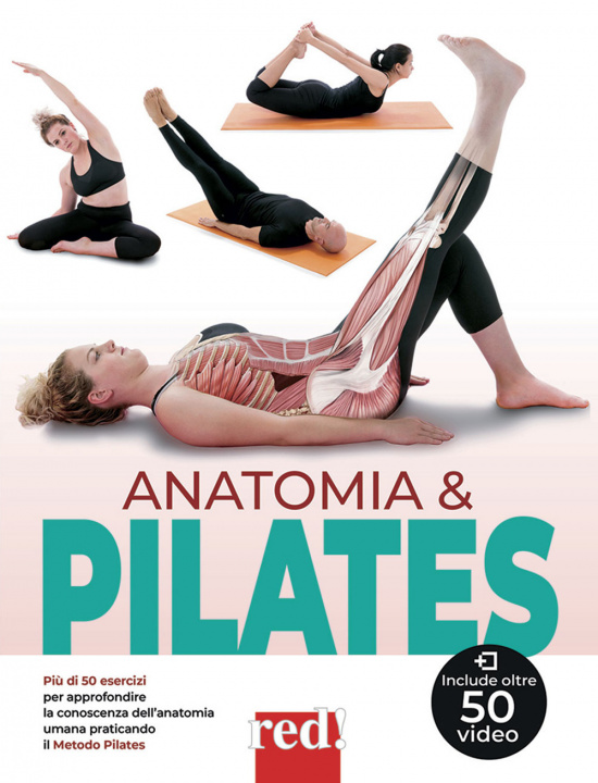 Книга Anatomia & pilates. Più di 50 esercizi per approfondire la conoscenza dell'anatomia umana praticando il Metodo Pilates Carmen Navarro Perello