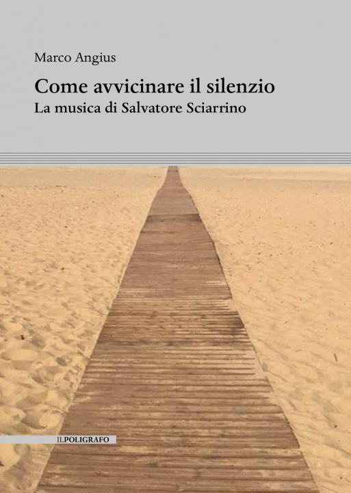 Kniha Come avvicinare il silenzio. La musica di Salvatore Sciarrino Marco Angius