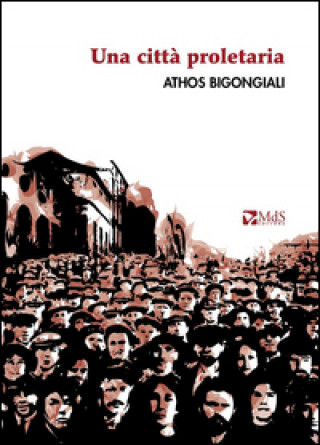 Книга città proletaria Athos Bigongiali