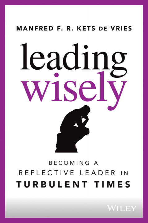 Book Leading Wisely Manfred F. R. Kets de Vries