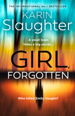 Könyv Girl, Forgotten Karin Slaughter