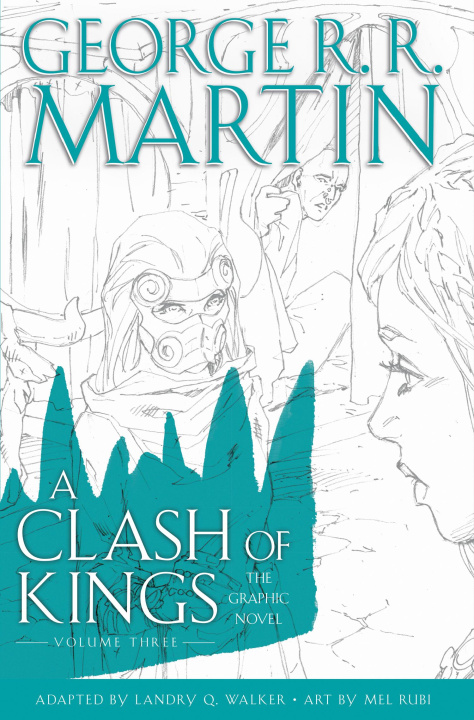 Книга Clash of Kings: Graphic Novel, Volume Three George R.R. Martin