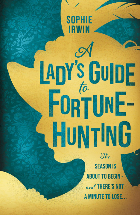Kniha Lady's Guide to Fortune-Hunting Sophie Irwin