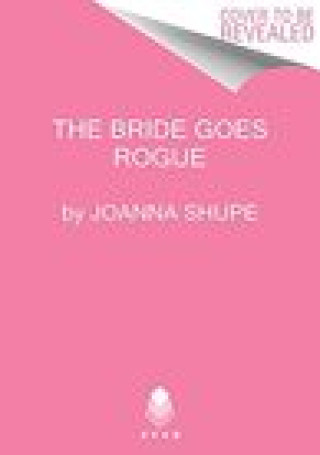 Книга Bride Goes Rogue Joanna Shupe