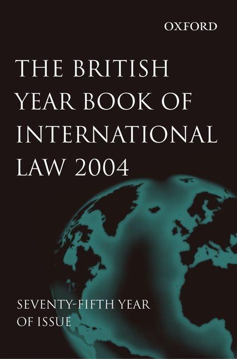 Kniha The British Year Book of International Law 2004: Volume 75 Vaughan Lowe