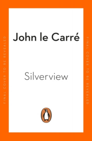 Könyv Silverview John le Carre