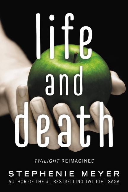 Könyv Life and Death: Twilight Reimagined 