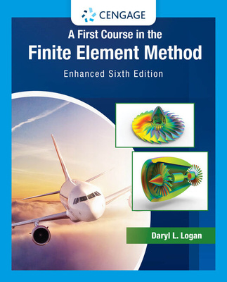 Book A First Course in the Finite Element Method, Enhanced, Loose-Leaf Version 