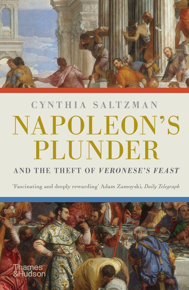 Könyv Napoleon's Plunder and the Theft of Veronese's Feast Cynthia Saltzman