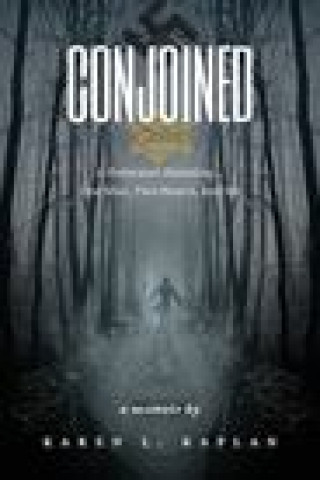 Książka Conjoined: A Holocaust Haunting...One Man, Two Hearts, and Me Mary Holden