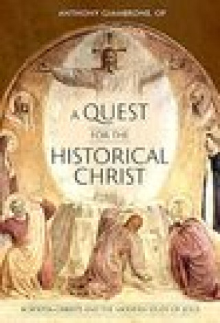 Knjiga Quest for the Historical Christ Anthony OP Giambrone