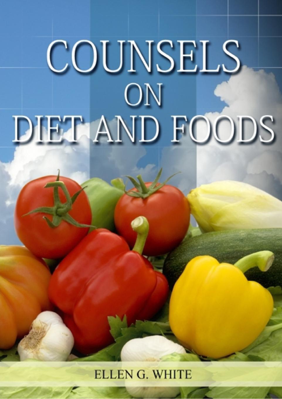 Könyv Counsels on Diet and Foods 